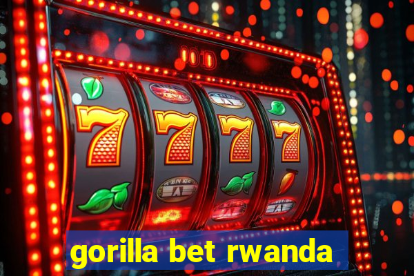 gorilla bet rwanda